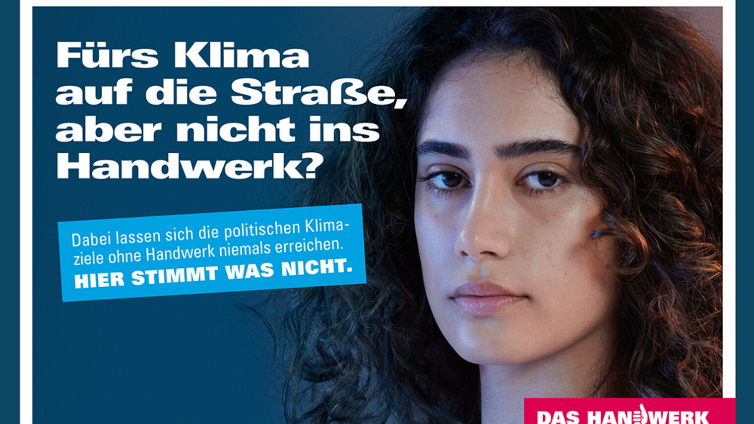 Plakatmotiv der Imagekampagne für das deutsche Handwerk 2022: Junge Frau und Spruch: Für Klima auf die Straße, aber nicht ins Handwerk?