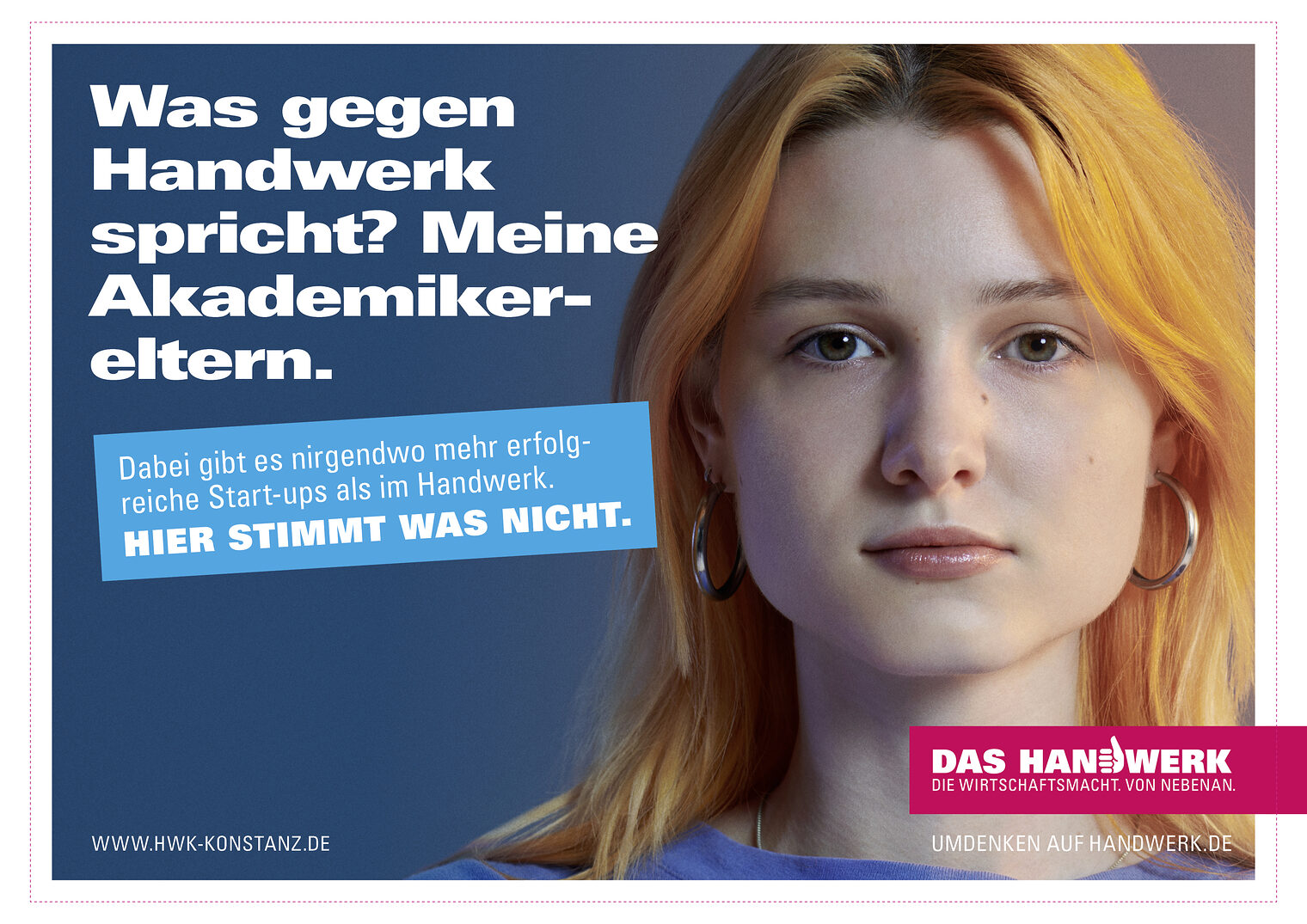 Plakatmotiv der Imagekampagne für das deutsche Handwerk 2022: Junge Frau und Spruch: Was gegen Handwerk spricht? Meine Akademikereltern.