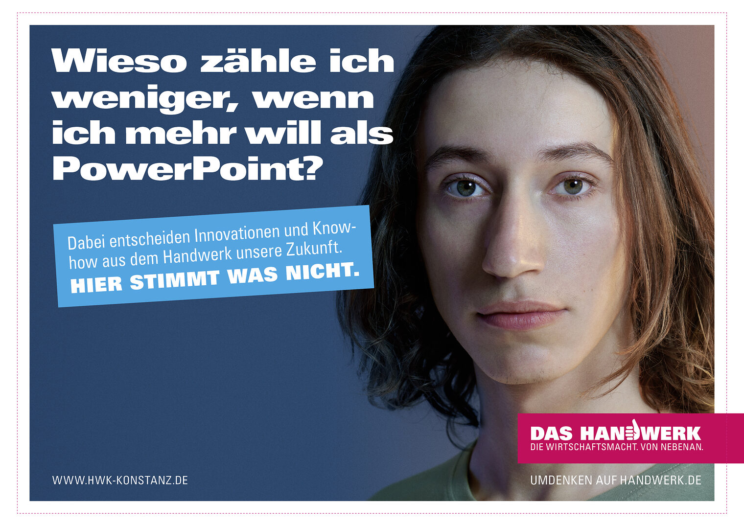 Plakatmotiv der Imagekampagne für das deutsche Handwerk 2022: Junger Mann und Spruch: Wieso zähle ich weniger, wenn ich mehr will als PowerPoint?